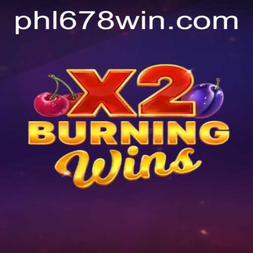 The Thrilling World of BurningWinsX2: Unveiling the Excitement with 678WIN