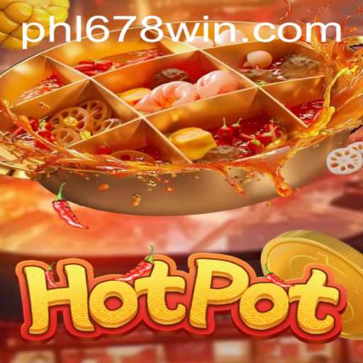 Experience the Thrill of Hotpot with 678WIN