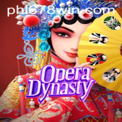 Exploring the Thrilling World of OperaDynasty with 678WIN